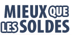 Mieux que les soldes