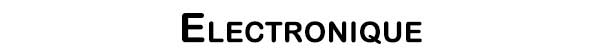 Electronique