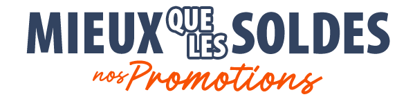 Mieux que les Soldes - Nos Promotions